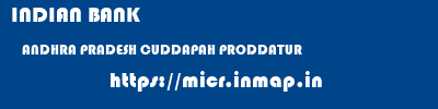 INDIAN BANK  ANDHRA PRADESH CUDDAPAH PRODDATUR   micr code